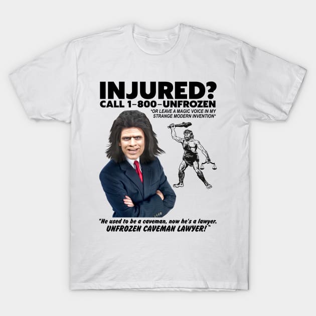 UNFROZEN CAVEMAN LAWYER T-Shirt by darklordpug